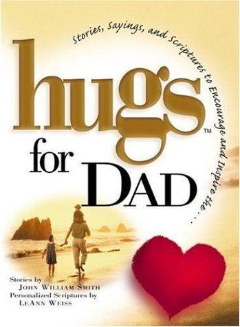 Leann Weiss/Hugs For Dad: Stories, Sayings, And Scriptures To