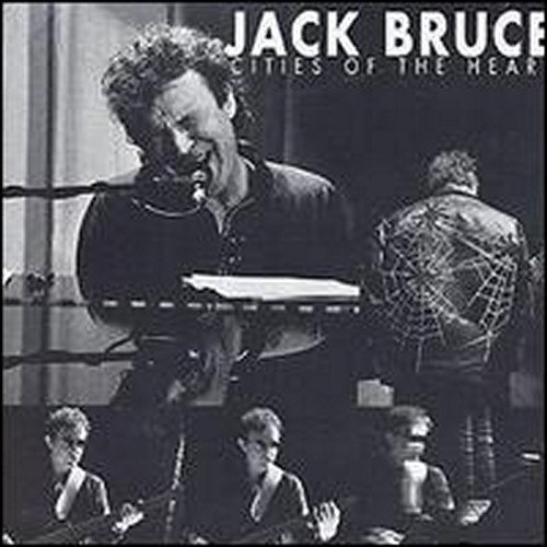 Jack Bruce/Cities Of The Heart