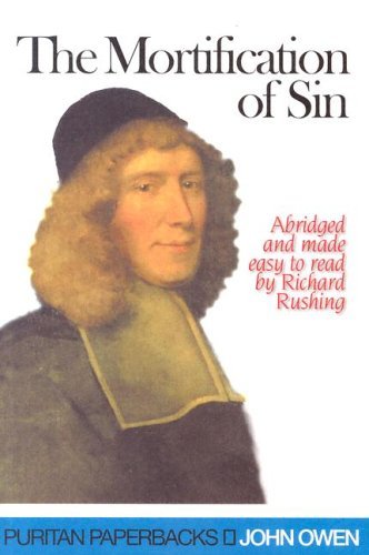 John Owen/The Mortification Of Sin