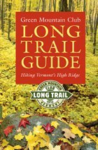Steve Larose Ben Rose Dave Hardy Green Mountain Cl Green Mountain Club Long Trail Guide Hiking Vermo 