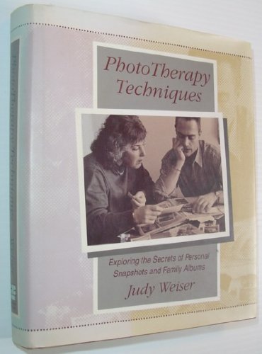 Judy Weiser Phototherapy Techniques Exploring The Secrets Of 