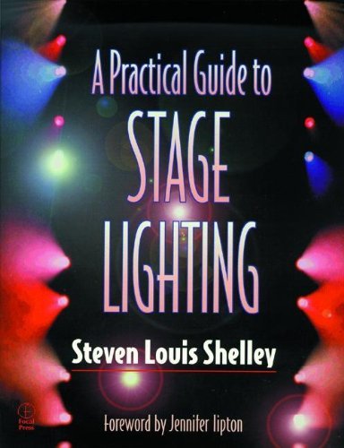 Steven Louis Shelley/A Practical Guide To Stage Lighting