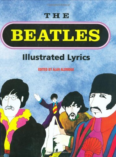 Aldridge Alan The Beatles Illustrated Lyrics 