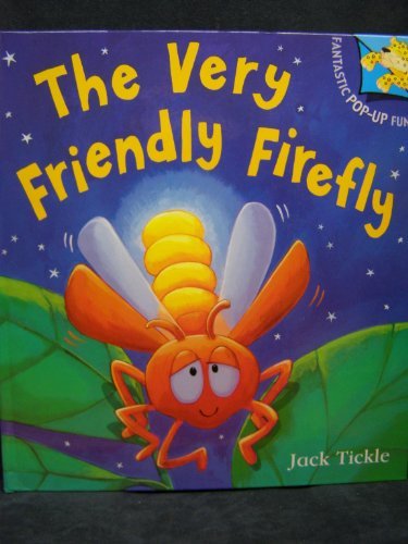 Jack Tickle The Very Friendly Firefly 