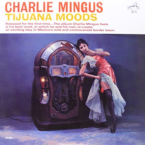 Charlie Mingus/Tijuana Moods@180gm Vinyl