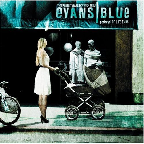 Evans Blue The Pursuit Begins When This Portrayal Of Life End 