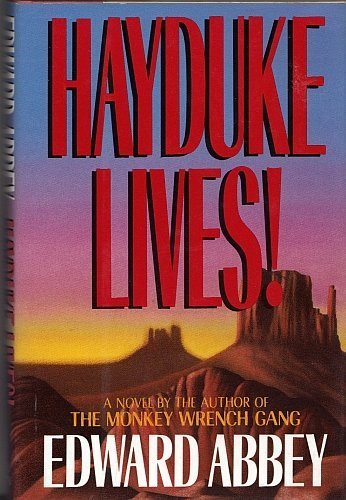 Edward Abbey/Hayduke Lives!: A Novel