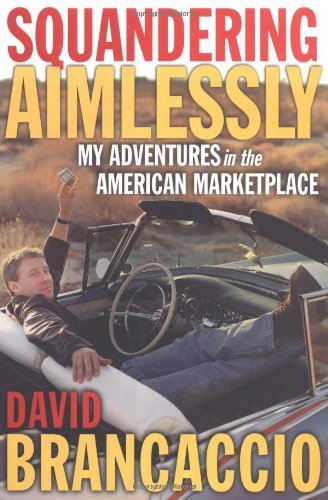 David Brancaccio/Squandering Aimlessly: On The Road With The Host O