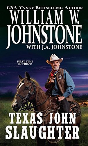 William W. Johnstone/Texas John Slaughter