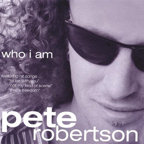 Pete Robertson/Who I Am