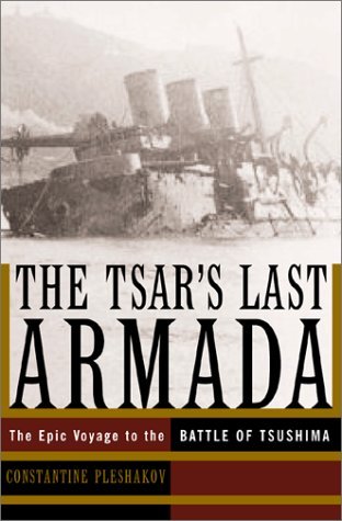 Constantine Pleshakov/The Tsar's Last Armada