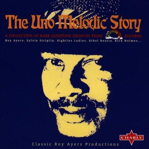 Uno Melodic Story - A Roy Ayers Production@Uno Melodic Story - A Roy Ayers Production