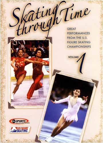 Peggy Fleming Brian Boitano Michelle Kwan Todd Eld/Skating Through Time Volume 1: Great Performances