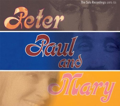 Paul and Mary Peter/Peter, Paul & Mary: The Solo Recordings