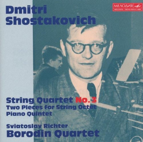 Dmitry Shostakovich Sviatoslav Richter Borodin Qua/Shostakovich: String Quartet No. 3; Two Pieces For