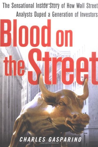 Charles Gasparino/Blood On The Street: The Sensational Inside Story