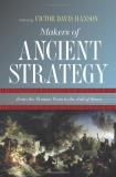 Victor Davis Hanson Makers Of Ancient Strategy From The Persian Wars To The Fall Of Rome 
