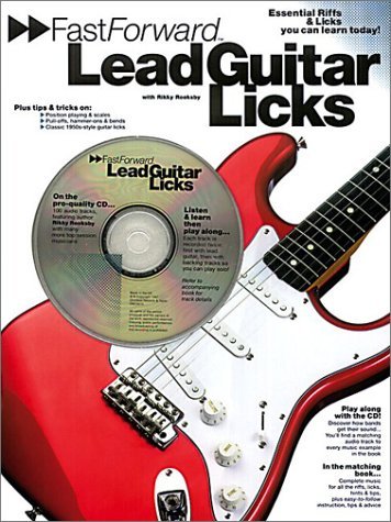 Rikky Rooksby/Fast Forward - Lead Guitar Licks@ Essential Riffs and Licks You Can Learn Today! [W