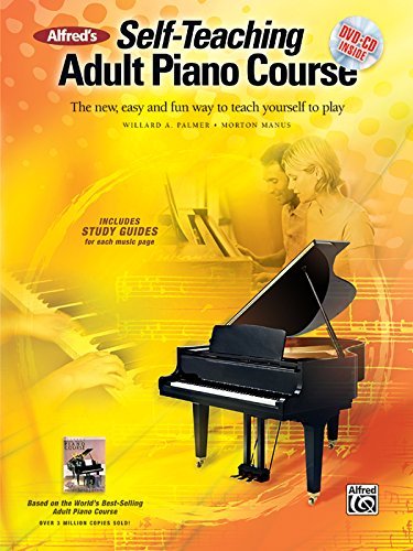 Willard A. Palmer/Alfred's Self-Teaching Adult Piano Course@ The New, Easy and Fun Way to Teach Yourself to Pl