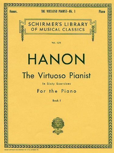 C. L. Hanon/Virtuoso Pianist in 60 Exercises - Book 1@ Schirmer Library of Classics Volume 1071 Piano Te