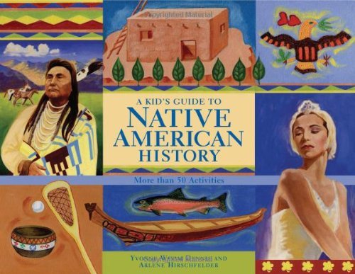 Yvonne Wakim Dennis A Kid's Guide To Native American History More Than 50 Activities 
