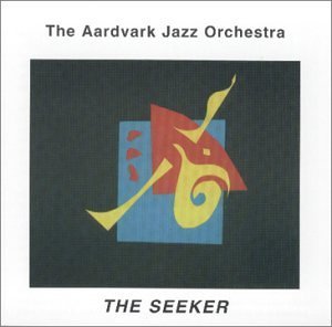 Aardvark Jazz Orchestra Seeker 