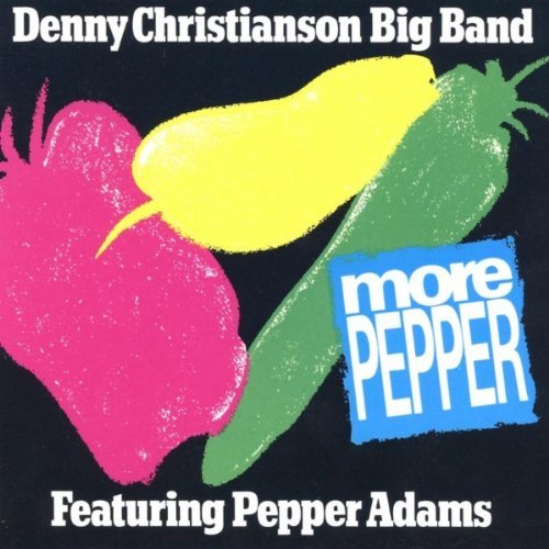 Denny Big Band Christianson/More Pepper