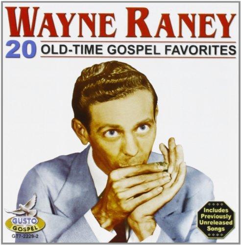 Wayne Raney/20 Old-Time Gospel Favorites