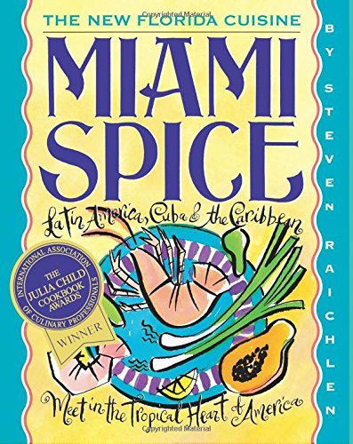 Steven Raichlen/Miami Spice@ The New Florida Cuisine