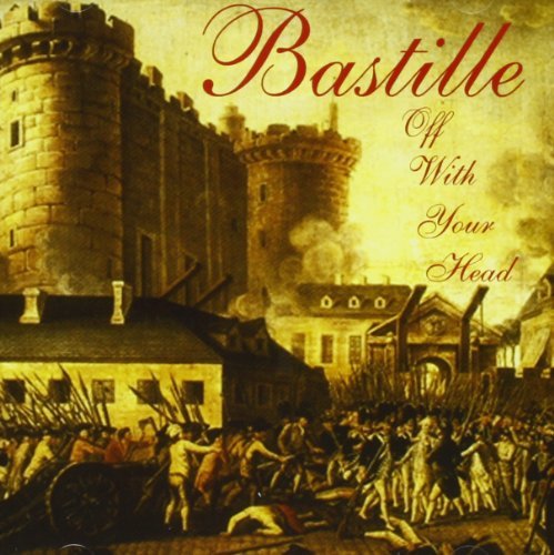 Bastille Off With Your Head 