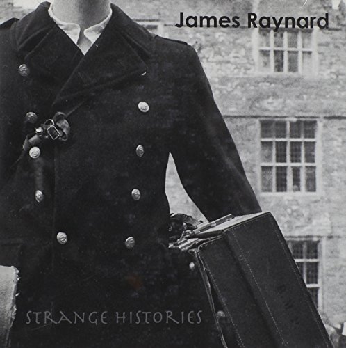 James Raynard/Strange Histories@Import-Gbr