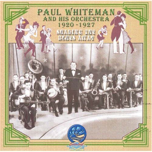 Paul & His Orchestra Whiteman/Shaking The Blues Away