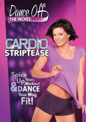 Dance Off The Inches/Cardio Striptease@Nr