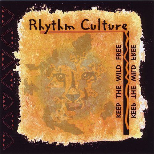 Rhythm Culture/Keep The Wild Free