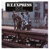 B.T. Express Do It 'til You're Satisfied 