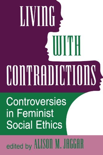 Alison M. Jaggar Living With Contradictions Controversies In Feminist Social Ethics 