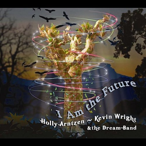 Holly & Kevin Wright & Arntzen/I Am The Future