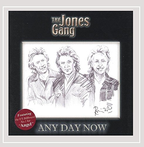 Jones Gang/Any Day Now