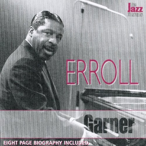 Erroll Garner Jazz Biography 