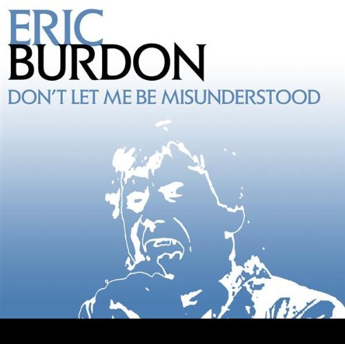 Eric Burdon/Don'T Let Me Be Misunderstood