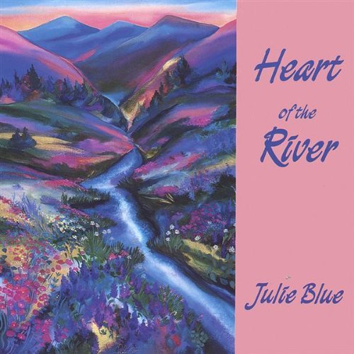 Julie Blue/Heart Of The River