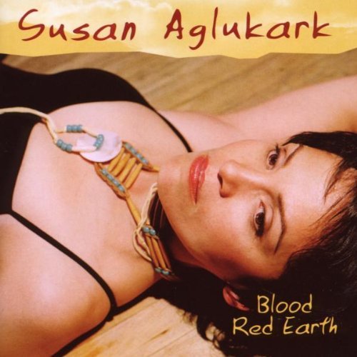 Susan Aglukark/Blood Red Earth