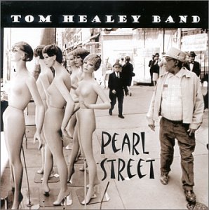 Tom Healey Band/Pearl Street