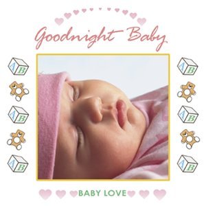 Baby Love/Goodnight Baby@Baby Love