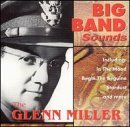 Glenn & His Orchestra Miller/Big Band Sounds@Big Band Sounds