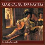 Classical Guitar Masters Six Str Serenade Classical Guitar Masters 