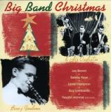 Big Band Christmas Big Band Christmas Kaye Hampton Duchin Lombardo Goodman Brown Carle Weems 