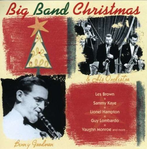 Big Band Christmas/Big Band Christmas@Kaye/Hampton/Duchin/Lombardo@Goodman/Brown/Carle/Weems