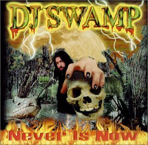Dj Swamp/Never Is Now@Explicit Version