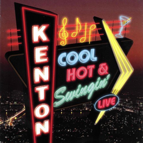 Stan Kenton/Cool Hot & Swingin'
